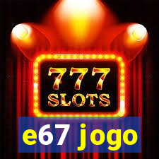 e67 jogo